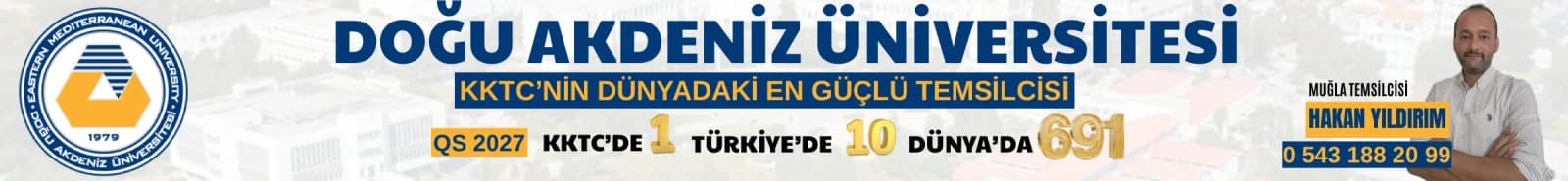 Doğu Akdeniz Üniversitesi (KKTC) — QS 2027: KKTC'de 1., Türkiye'de 10. · Muğla Temsilcisi Hakan Yıldırım 0543 188 20 99